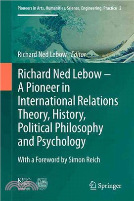 Richard Ned Lebow ― A Pioneer in International Relations Theory, History, Political Philosophy and Psychology