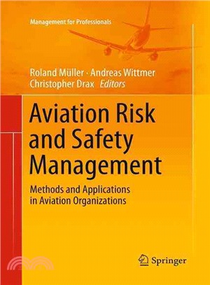 Aviation Risk and Safety Management: Methods and Applications in Aviation Organizations (Management for Professionals)