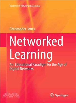 Networked Learning ― An Educational Paradigm for the Age of Digital Networks