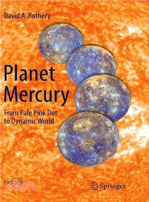 Planet Mercury ― From Pale Pink Dot to Dynamic World