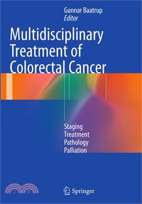 Multidisciplinary Treatment of Colorectal Cancer ― Staging - Treatment - Pathology - Palliation