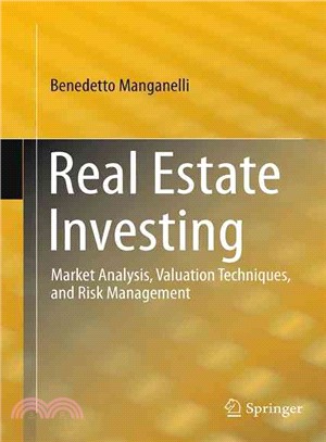 Real Estate Investing ― Market Analysis, Valuation Techniques, and Risk Management