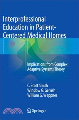 Interprofessional Education in Patient-centered Medical Homes ― Implications from Complex Adaptive Systems Theory