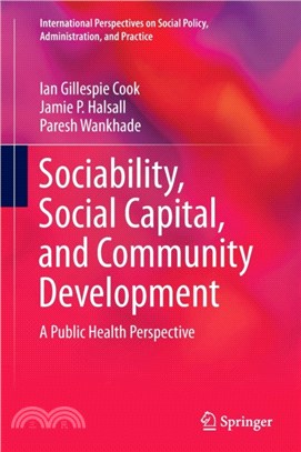Sociability, Social Capital, and Community Development：A Public Health Perspective