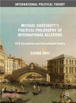 Michael Oakeshott's Political Philosophy of International Relations ─ Civil Association and International Society