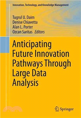 Anticipating Future Innovation Pathways Through Large Data Analysis