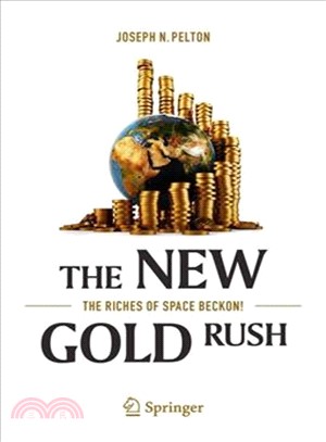 The New Gold Rush ― The Riches of Space Beckon!