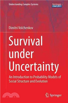 Survival under uncertaintyan introduction to probability models of social structure and evolution /
