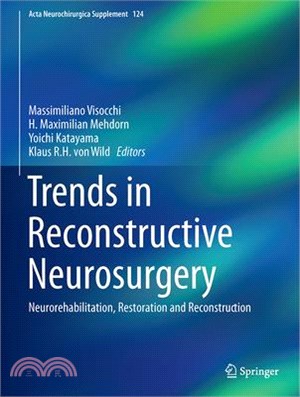 Trends in Reconstructive Neurosurgery ― Neurorehabilitation, Restoration and Reconstruction