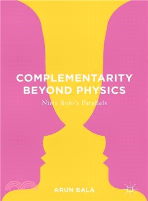 Complementarity Beyond Physics ― Niels Bohr's Parallels