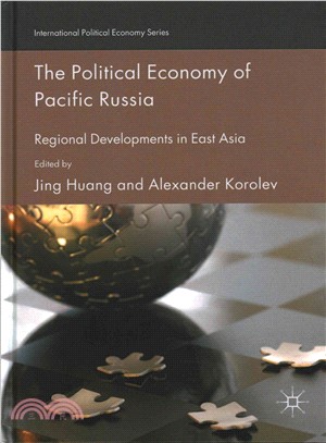 The Political Economy of Pacific Russia ― Regional Developments in East Asia