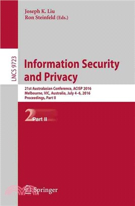 Information Security and Privacy ― 21st Australasian Conference, Acisp 2016, Melbourne, Vic, Australia, July 4-6, 2016, Proceedings