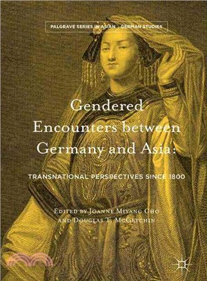 Gendered Encounters Between Germany and Asia ─ Transnational Perspectives Since 1800