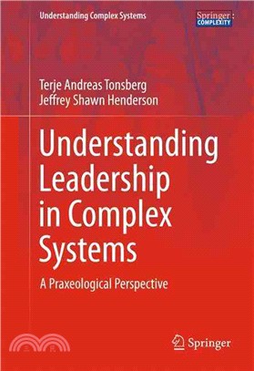 Understanding Leadership in Complex Systems ― A Praxeological Perspective