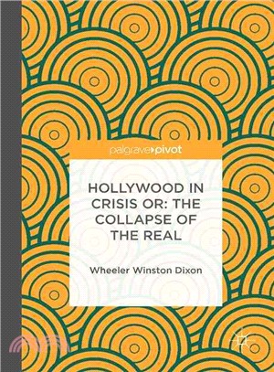 Hollywood in Crisis ― Or, the Collapse of the Real