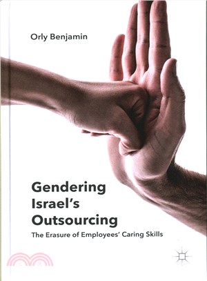 Gendering Israel's Outsourcing ─ The Erasure of Employees' Caring Skills