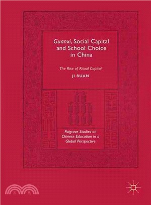 Guanxi, Social Capital and School Choice in China ― The Rise of Ritual Capital