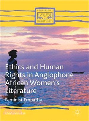 Ethics and Human Rights in Anglophone African Women??Literature ― Feminist Empathy