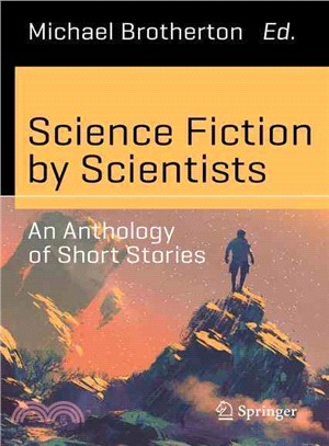 Science Fiction by Scientists ─ An Anthology of Short Stories