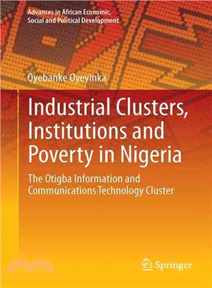 Industrial Clusters, Institutions and Poverty in Nigeria ― The Otigba Information and Communications Technology Cluster