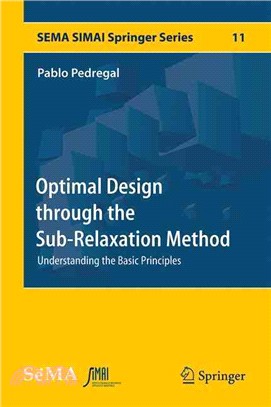 Optimal Design Through the Sub-relaxation Method ― Understanding the Basic Principles