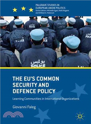 The Eu's Common Security and Defence Policy ─ Learning Communities in International Organizations