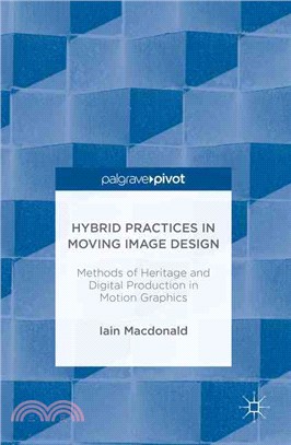 Hybrid Practices in Moving Image Design ― Methods of Heritage and Digital Production in Motion Graphics