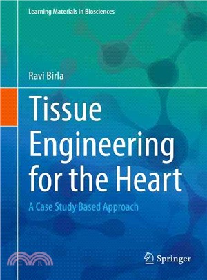 Tissue Engineering for the Heart ― A Case Study Based Approach
