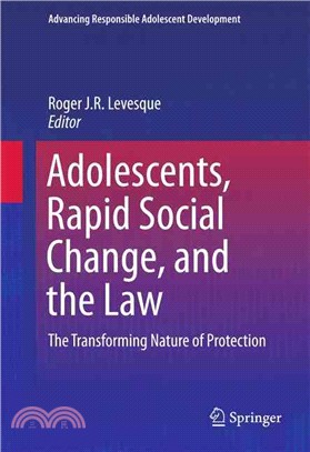 Adolescents, Rapid Social Change, and the Law ― The Transforming Nature of Protection