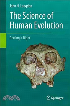 The Science of Human Evolution ─ Getting It Right