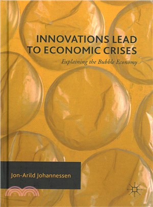 Innovations Lead to Economic Crises ― Explaining the Bubble Economy