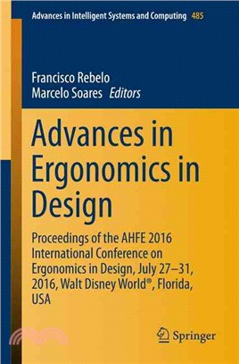 Advances in Ergonomics in Design ― Proceedings of the Ahfe 2016 International Conference on Ergonomics in Design, July 27-31, 2016, Walt Disney World, Florida, USA