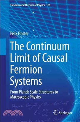 The Continuum Limit of Causal Fermion Systems ― From Planck Scale Structures to Macroscopic Physics