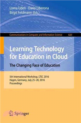 Learning Technology for Education in Cloud ― The Changing Face of Education