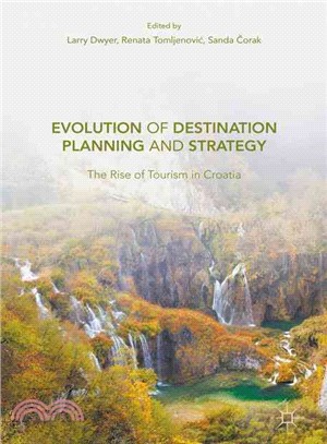 Evolution of Destination Planning and Strategy ― The Rise of Tourism in Croatia