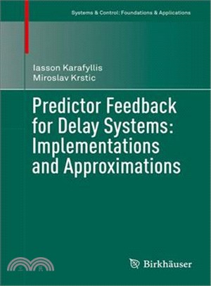 Predictor Feedback for Delay Systems ― Implementations and Approximations