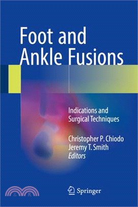 Foot and Ankle Fusions ― Indications and Surgical Techniques