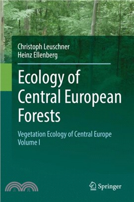 Ecology of Central European Forests：Vegetation Ecology of Central Europe, Volume I