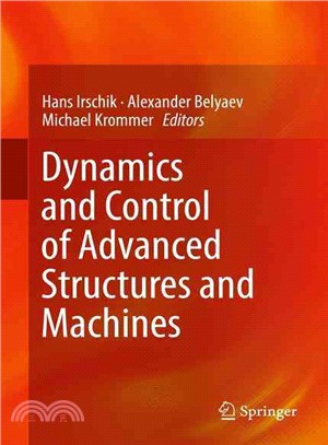 Dynamics and Control of Advanced Structures and Machines