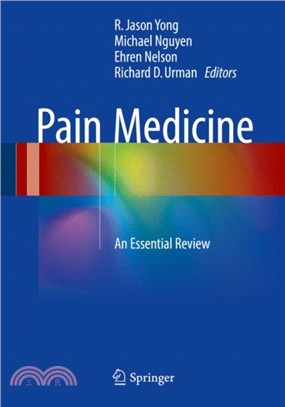 Pain Medicine：An Essential Review