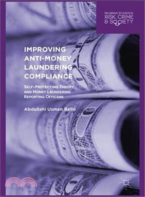 Improving Anti-money Laundering Compliance ─ Self-protecting Theory and Money Laundering Reporting Officers