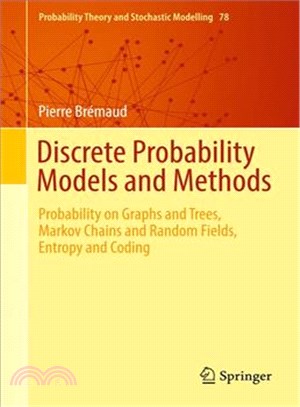 Discrete <em>Probability</em> Models <em>and</em> Methods ─ <em>Probability</em> on Graphs <em>and</em> Trees, Markov Chains <em>and</em> Random Fields, Entropy <em>and</em> Coding