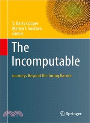 The Incomputable ― Journeys Beyond the Turing Barrier