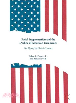 Social Fragmentation and the Decline of American Democracy ─ The End of the Social Contract