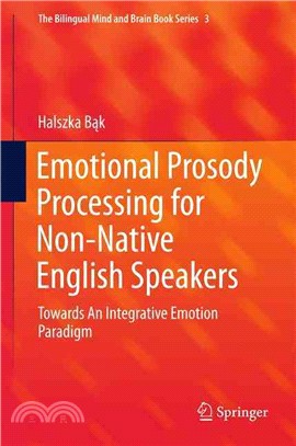 Emotional Prosody Processing for Non-native English Speakers ― Towards an Integrative Emotion Paradigm