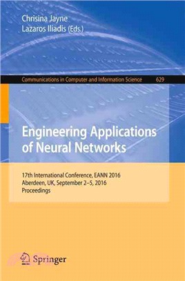 Engineering Applications of Neural Networks ― 17th International Conference, Eann 2016, Aberdeen, Uk, September 2-5, 2016, Proceedings