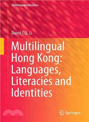 Multilingual Hong Kong ― Languages, Literacies and Identities