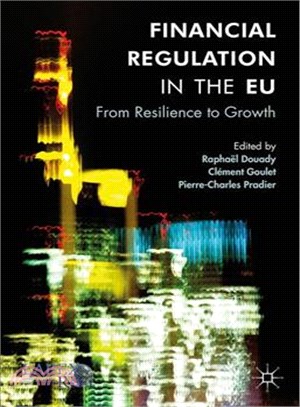 Financial Regulation in the EU ― From Resilience to Growth