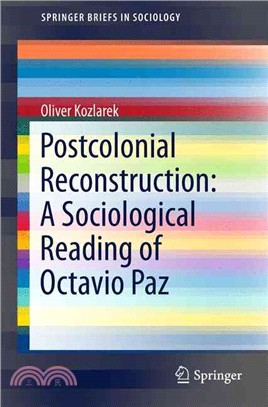 Postcolonial Reconstruction ― A Sociological Reading of Octavio Paz