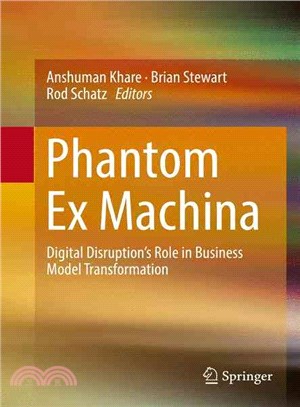 Phantom Ex Machina ― Digital Disruption??Role in Business Model Transformation